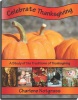 Celebrate Thanksgiving by Charlene Notgrass